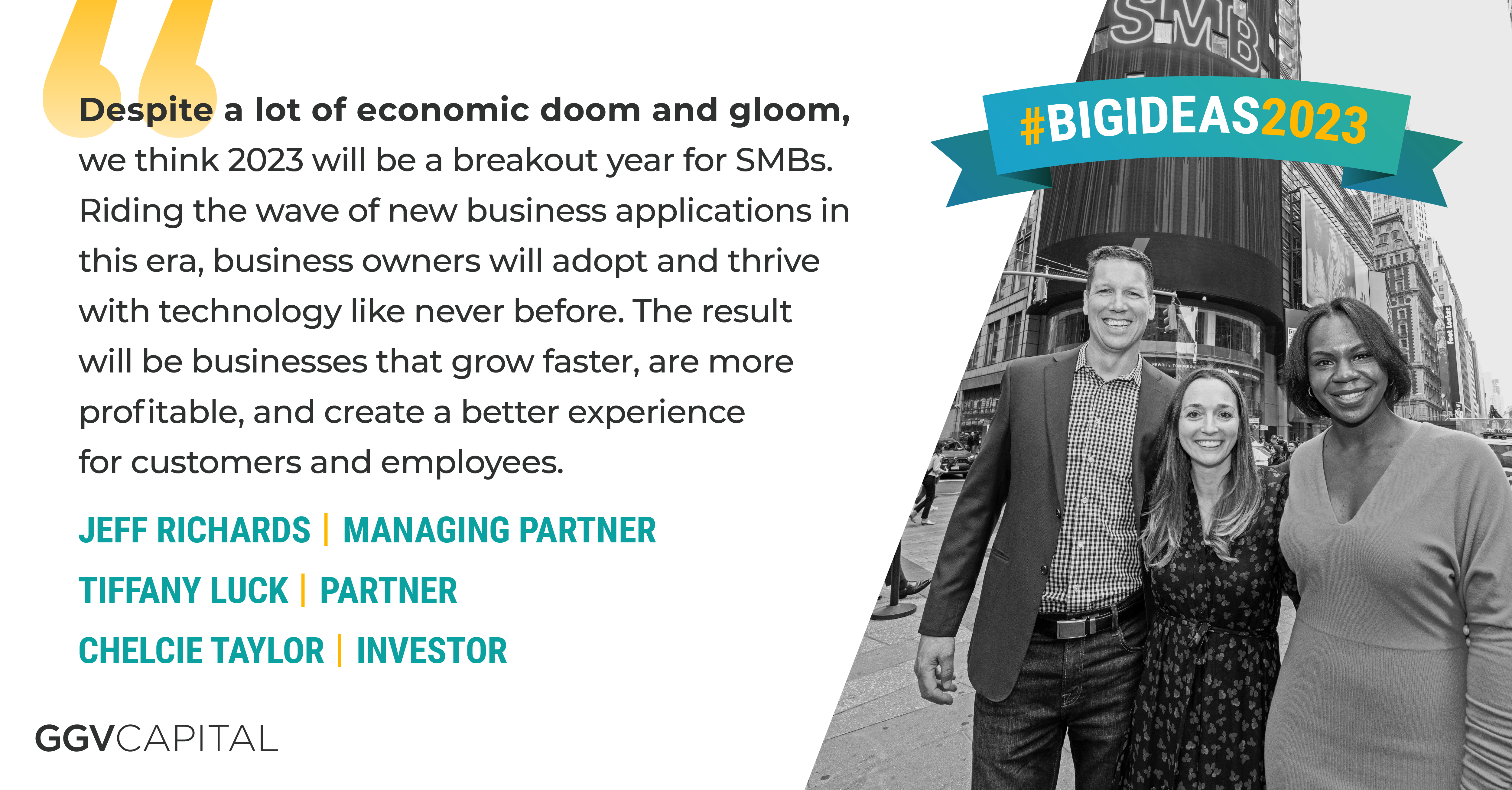 “Despite a lot of economic doom and gloom, we think 2023 will be a breakout year for SMBs. Riding the wave of new business applications in this era, business owners will adopt and thrive with technology like never before. The result will be businesses that grow faster, are more profitable, and create a better experience for customers and employees.” —GGV’s Jeff Richards, Tiffany Luck, and Chelcie Taylor